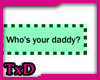 Who's your Daddy