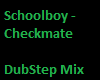 SchoolBoy - Checkmate