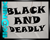 (4) Black And Deadly