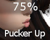 75% Pucker Up F