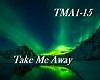 Take Me Away Remix P.2