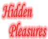 hidden pleasures