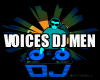 VOICES DJ MEN