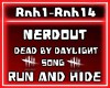 Nerdout - Run & Hide