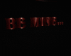 Be Mine....