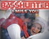 Basshunter - I miss you