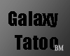 BM- Tattoo Galaxy