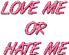 !A! Love Me or Hate Me