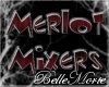 ~Merlot Mixers