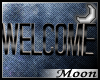 ~Moon~ Welcome Sign