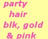 Party hair blk,gold&pink