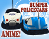 Bumper-Policecars Anime!