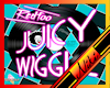 Juicy Wiggle Remix