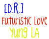 [D.R.] Futuristic Love