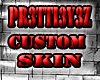 [KD] Pr3tti3y3z Custom