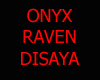 [DS]ONYX RAVEN DISAYA