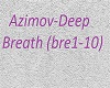 Azimov-Deep Breath