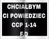 CHCIALBYM CI POWIEDZIEC