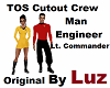 TOS Man Cutout Engineer