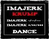 IMAJERK (M) DANCE