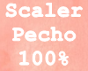 Scaler Pecho 110%