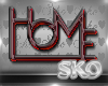 *SK*HOME SIGN