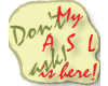 dont ask my asl