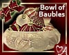 .a Bowl of Baubles 2