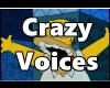 T| Crazy Voices I
