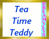 !D Tea Time Teddy