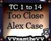 Alex Care-Too Close 