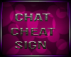 *DJD* Chat Cheat Sign