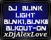 DJ Blink Light&Blkout