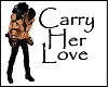 [C] Carry Her Love