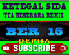 ketegal sida tua besrara