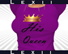 His Queen TeeShirt
