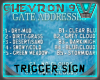 Chevron 9 Trigger Sign