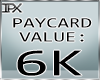 (IPX)Pay-Card 6K