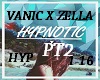 VANIC X -HYPNOTIC PT2