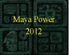 MayaPower2012