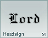 Headsign Lord
