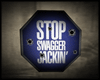 Stop Swagger Jackin SIGN