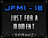 Just For A Moment - JFM