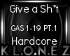 Hardcore | Give a Sh*t 1