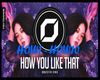 How u like that remix