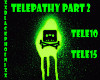 Telepathy Part 2