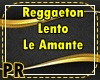 *PR* Reggae/ Le Amante
