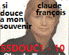si douce a mon souvenir