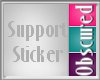 |BE| SUPPORT STICKER