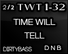 TWT Time Will Tell DNB 2
